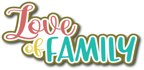 Love of Family - Scrapbook Page Title Die Cut