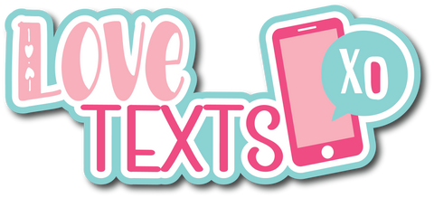 Love Texts - Scrapbook Page Title Die Cut