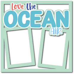 Love the Ocean Air - Layered Overlay - Digital Cut File - SVG - INSTANT DOWNLOAD