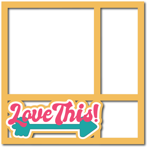 Love This! - Layered Overlay - Digital Cut File - SVG - INSTANT DOWNLOAD