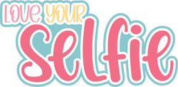 Love Your Selfie - Scrapbook Page Title Die Cut