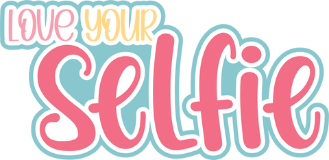 Love Your Selfie - Scrapbook Page Title Die Cut