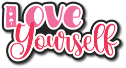 Love Yourself - Scrapbook Page Title Sticker