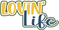 Lovin' Life - Digital Cut File - SVG - INSTANT DOWNLOAD