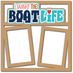 Loving the Boat Life - 2 Frames - Scrapbook Page Layered Overlay Kit