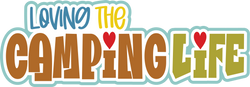 Loving the Camping Life - Scrapbook Page Title Sticker