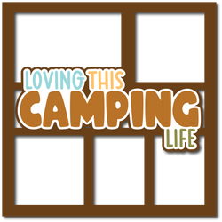 Loving This Camping Life - 5 Frames - Layered Overlay - Digital Cut File - SVG - INSTANT DOWNLOAD