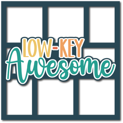 Low-Key Awesome - Layered Overlay - Digital Cut File - SVG - INSTANT DOWNLOAD