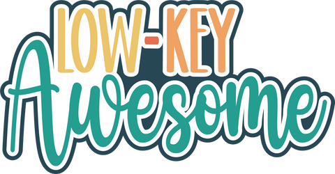 Low-Key Awesome - Scrapbook Page Title Sticker