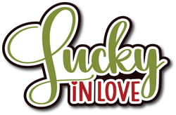 Lucky in Love - Scrapbook Page Title Die Cut