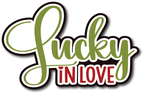 Lucky in Love - Scrapbook Page Title Sticker