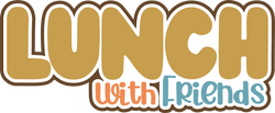 Lunch with Friends - Scrapbook Page Title Sticker