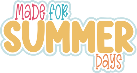 Made for Summer Days - Scrapbook Page Title Die Cut