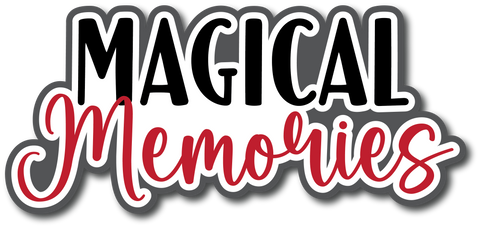 Magical Memories - Scrapbook Page Title Die Cut