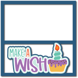 Make a Wish - Scrapbook Page Layered Overlay Kit