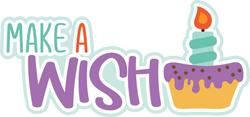Make a Wish - Scrapbook Page Title Die Cut