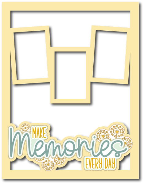 Make Memories Every Day - 3 Frames - Scrapbook Page Layered Overlay Kit - 8.5 x 11