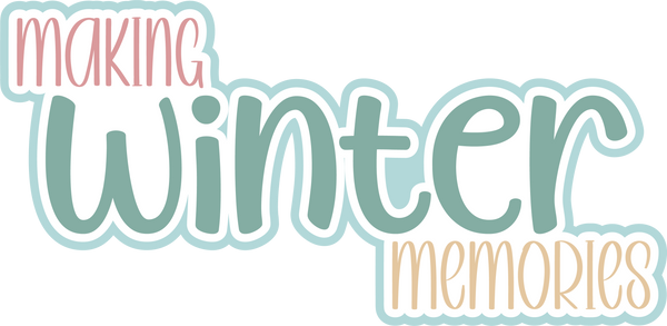 Making Winter Memories - Scrapbook Page Title Die Cut