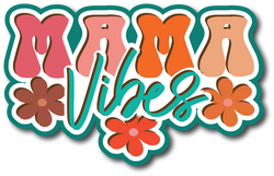 Mama Vibes - Scrapbook Page Title Sticker
