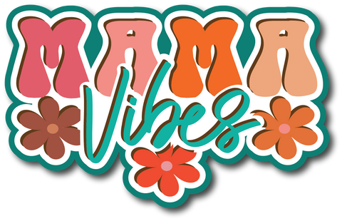 Mama Vibes - Scrapbook Page Title Sticker