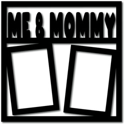Me & Mommy - 2 Vertical Frames - Scrapbook Overlay - Digital Cut File - SVG - INSTANT DOWNLOAD