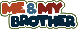 Me & My Brother - Scrapbook Page Title Sticker