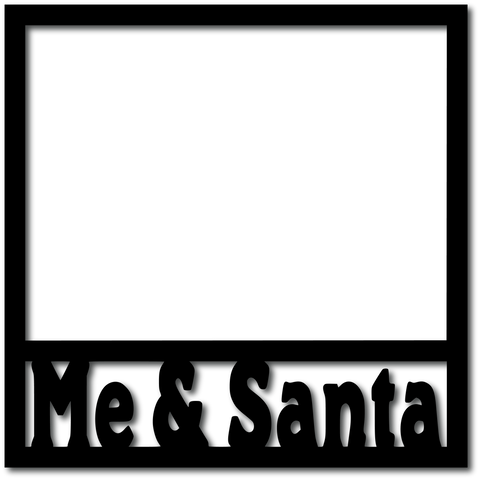 Me & Santa - Scrapbook Overlay - Digital Cut File - SVG - INSTANT DOWNLOAD