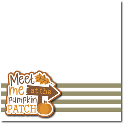 Meet Me at the Pumpkin Patch - Printed Premade Scrapbook Page 12x12 Layout
