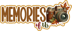 Memories of Us - Scrapbook Page Title Die Cut