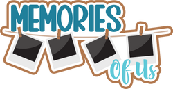 Memories of Us - Scrapbook Page Title Die Cut