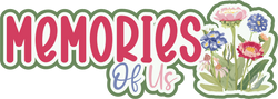 Memories of Us - Scrapbook Page Title Die Cut
