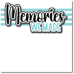 Memories We Made - Printed Premade Scrapbook Page 12x12 Layout
