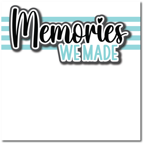 Memories We Made - Printed Premade Scrapbook Page 12x12 Layout