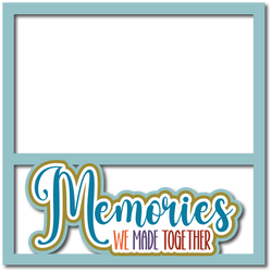 Memories We Made Together - Scrapbook Page Layered Overlay Kit