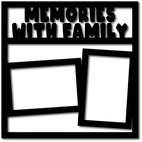 Memories with Family - 2 Frames - Scrapbook Overlay - Digital Cut File - SVG - INSTANT DOWNLOAD