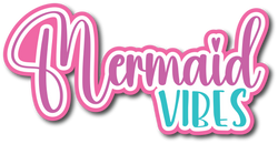 Mermaid Vibes - Scrapbook Page Title Die Cut