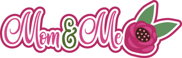Mom & Me - Scrapbook Page Title Sticker