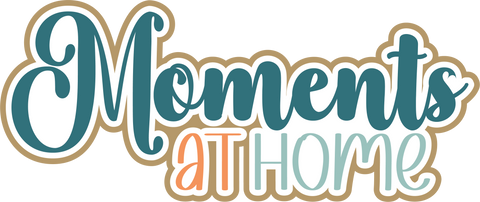Moments at Home - Scrapbook Page Title Sticker