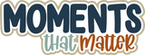 Moments that Matter - 6 Frames - Scrapbook Page Layered Overlay Kit