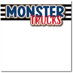 Monster Trucks - Printed Premade Scrapbook Page 12x12 Layout