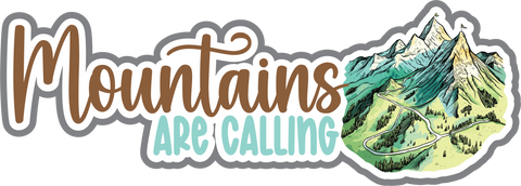 Mountains are Calling - Scrapbook Page Title Die Cut