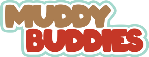Muddy Buddies - Digital Cut File - SVG - INSTANT DOWNLOAD