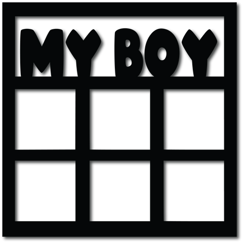 My Boy - 6 Square Frames - Digital Cut File - SVG - INSTANT DOWNLOAD