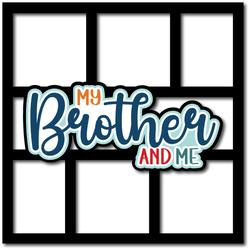 My Brother and Me - 6 Frames - Scrapbook Page Layered Overlay Kit