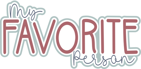 My Favorite Person - Scrapbook Page Title Sticker