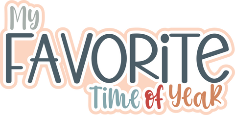 My Favorite Time of Day - Scrapbook Page Title Sticker