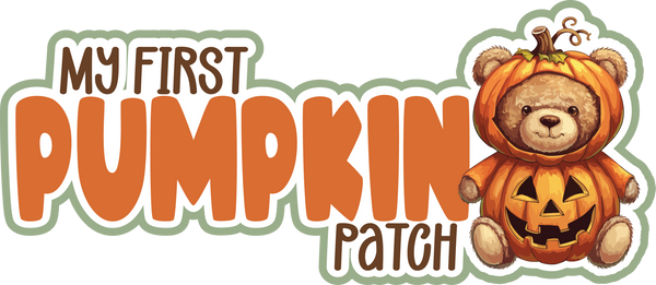 My First Pumpkin Patch - Scrapbook Page Title Sticker