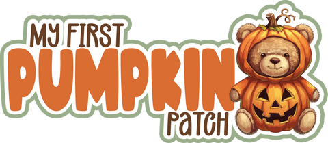 My First Pumpkin Patch - Scrapbook Page Title Die Cut