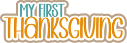 My First Thanksgiving - Scrapbook Page Title Die Cut