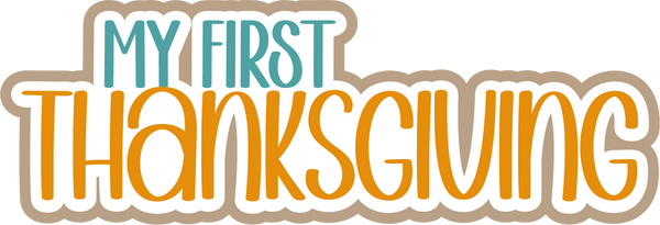 My First Thanksgiving - Scrapbook Page Title Sticker